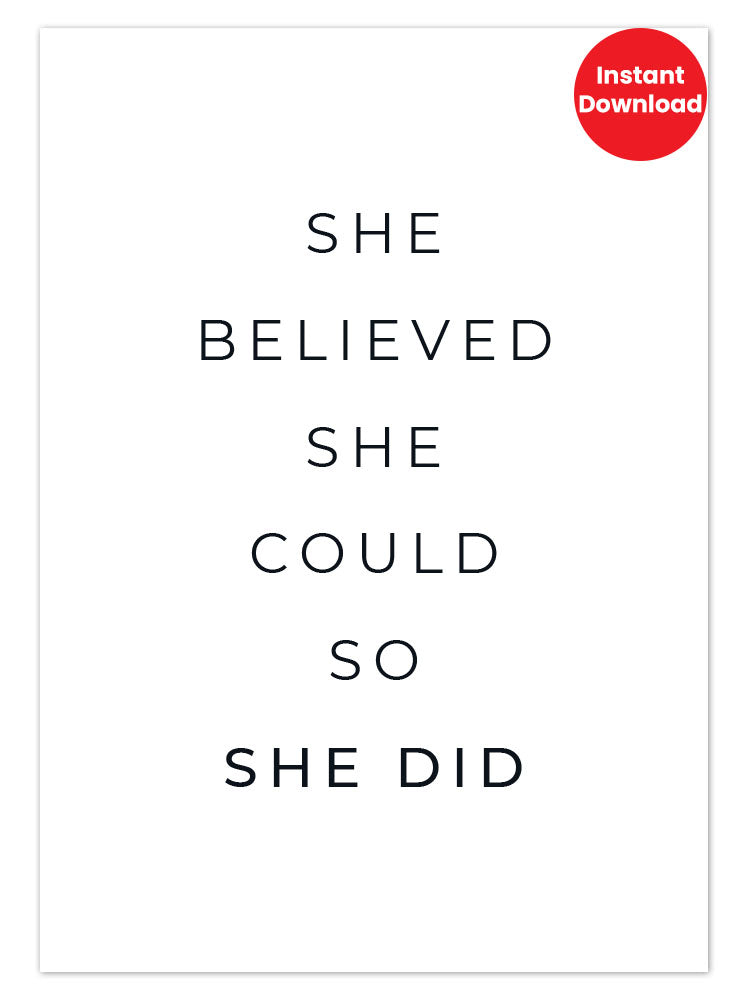 Printable Art - She Believed She Could So She Did Poster (PDF File)