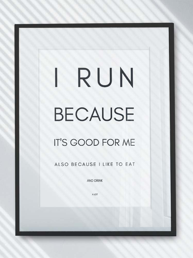 Printable Art - I Run Because... Poster (PDF File)