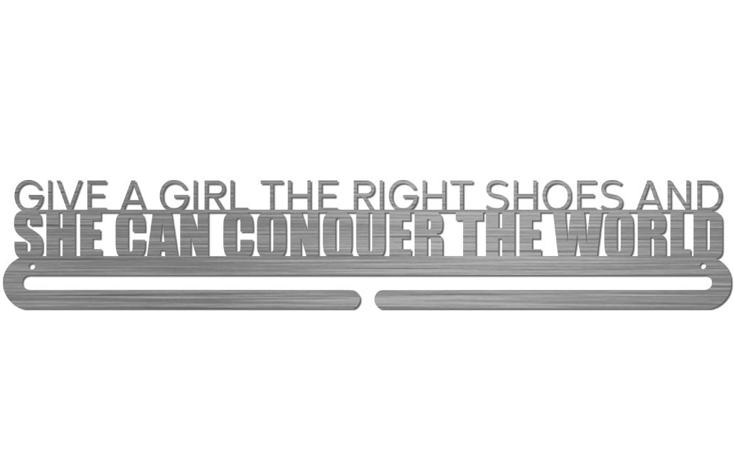 Medal Display Hanger - Give a Girl The Right Shoes and She Can Conquer The World™